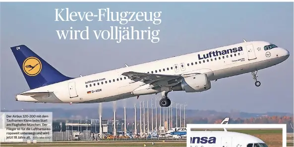  ?? FOTO: MAIK VOIGT ?? Der Airbus 320-200 mit dem Taufnamen Kleve beim Start am Flughafen München. Der Flieger ist für die Lufthansa europaweit unterwegs und wird jetzt 18 Jahre alt.