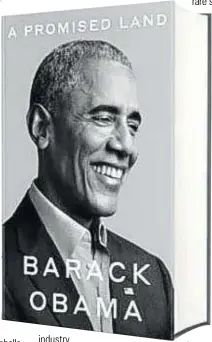  ??  ?? NEW YORK (AP) — Former President Barack Obama’s
sold nearly 890,000 copies in the US and Canada in its first 24 hours, putting it on track to be the best selling presidenti­al memoir in modern history.