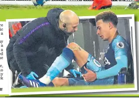  ??  ?? DELE DERAILED: Alli gets treatment before limping off