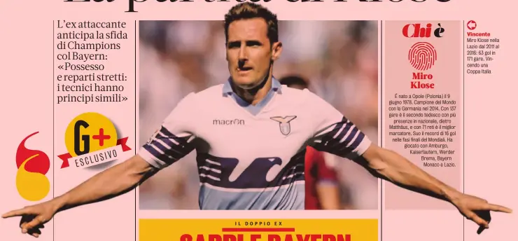  ?? ?? Vincente Miro Klose nella Lazio dal 2011 al 2016: 63 gol in 171 gare. Vincendo una Coppa Italia