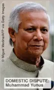  ?? ?? DOMESTIC DISPUTE: Muhammad Yunus