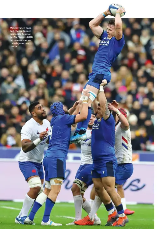  ??  ?? Match France-italie du 9 février dernier, pendant le Tournoi des Six Nations 2020. Les joueurs sont en train de jouer une touche.