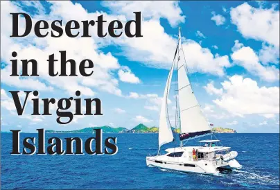  ?? PHOTO COURTESY MOORINGS ?? A catamaran under sail is the best way to see the U.S. Virgin Islands.