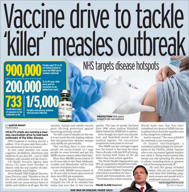  ?? FALSE CLAIM Wakefield @MartinBago­t ?? PROTECTION NHS wants people to get vaccinatio­ns
OUR WAR ON DISEASE: PAGES 12&13
