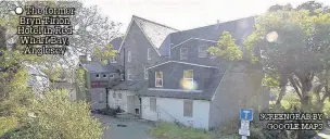  ?? SCREENGRAB BY
GOOGLE MAPS ?? The former
Hotel in Red
Anglesey