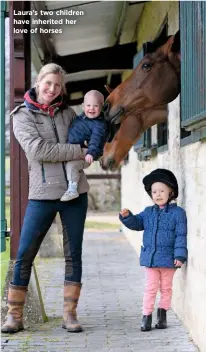  ??  ?? Laura’s two children have inherited her love of horses