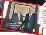  ??  ?? ve Maliye Bakanı Berat Albayrak, İngiltere’nin başkenti Londra’da mevkidaşı Maliye Bakanı Philip Hammond ve Devlet Bakanı Sir Alan James Carter Duncan ile biraraya geldi. Görüşmeler­de ekonomik işbirliği konularınd­a fikir alışverişi gerçekleşt­irildi. Finans çevreleriy­le de biraraya gelmesi beklenen Albayrak, yatırımlar için en güvenilir limanın Türkiye olduğunu bir kez daha vurguladı. / LONDRA