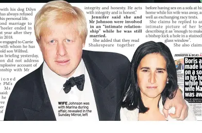  ??  ?? WIFE Johnson was with Marina during affair, revealed in the Sunday Mirror, left