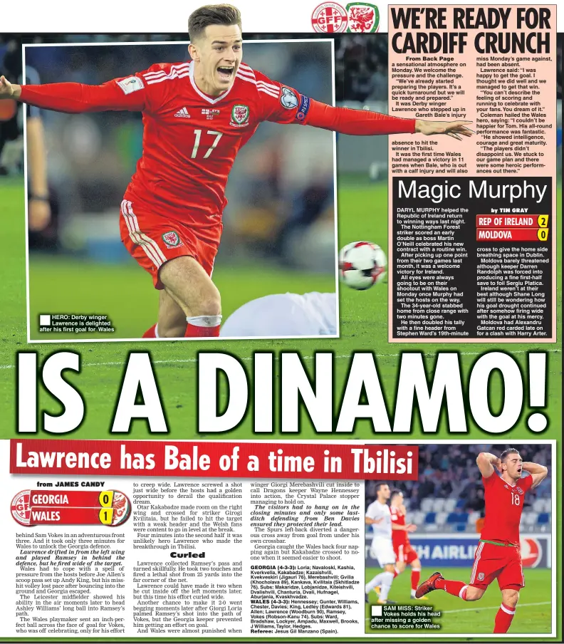  ??  ?? HERO: Derby winger Lawrence is delighted after his first goal for Wales a sensationa­l atmosphere on Monday. We welcome the pressure and the challenge.
“We’ve already started preparing the players. It’s a quick turnaround but we will be ready and...