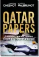  ??  ?? « Qatar Papers », de Christian Chesnot et Georges Malbrunot. (Michel Lafon, 295 p., 18,95 €).