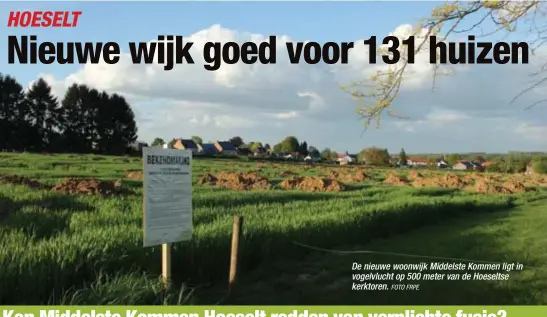  ?? FOTO FRPE ?? De nieuwe woonwijk Middelste Kommen ligt in vogelvluch­t op 500 meter van de Hoeseltse kerktoren.