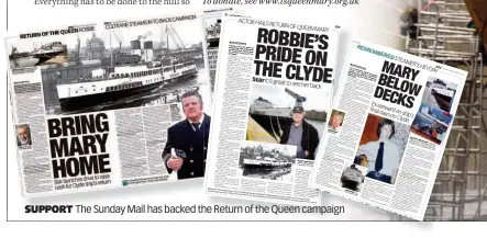  ??  ?? SUPPORT The Sunday Mail has backed the Return of the Queen campaign