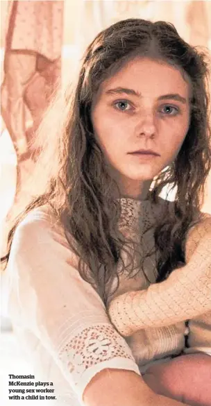  ??  ?? Thomasin McKenzie plays a young sex worker with a child in tow.