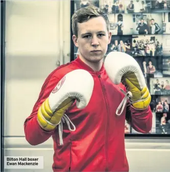  ??  ?? Bilton Hall boxer Ewan Mackenzie