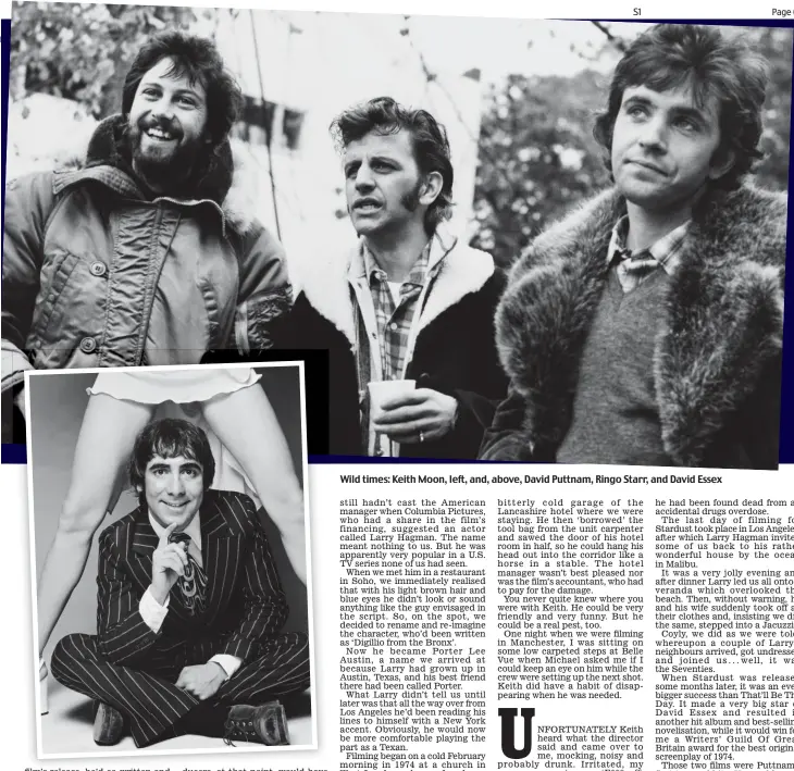  ??  ?? Wild times: Keith Moon, left, and, above, David Puttnam, Ringo Starr, and David Essex