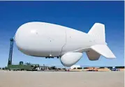  ??  ?? A Raytheon Joint Land Attack Cruise Missile Defense Elevated Netted Sensor System (JLENS) aerostat is pictured on the White Sands Missile Range, New Mexico, in this February 22, 2012 photo file photo. (Reuters)