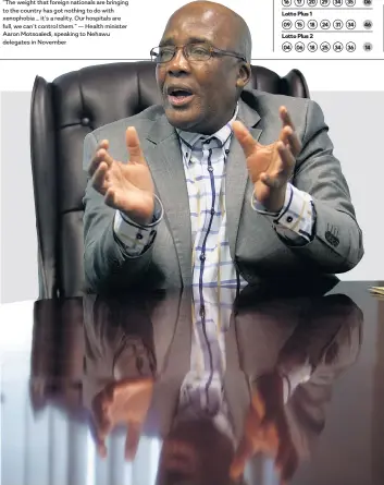  ?? Picture: Alon Skuy ?? Health minister Aaron Motsoaledi, who has previously said foreigners place an increased burden on state hospitals.