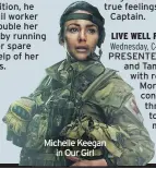  ??  ?? Michelle Keegan in Our Girl