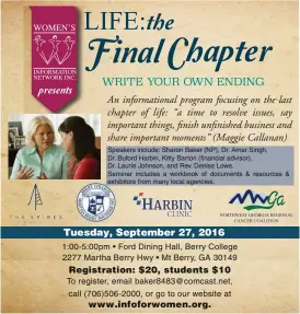 ??  ?? Speakers include: Sharon Baker (NP), Dr. Amar Singh, Dr. Buford Harbin, Kitty Barton (financial advisor), Dr. Laurie Johnson, and Rev. Denise Lowe. Seminar includes a workbook of documents & resources & exhibitors from many local agencies. To register,...