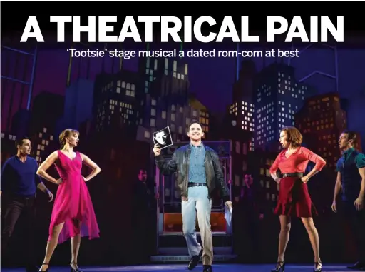  ?? JULIA CERVANTES ?? Santino Fontana stars as Michael Dorsey in the new stage musical “Tootsie.”