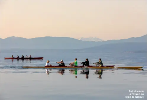  ??  ?? Entraîneme­nt à l’aviron sur le lac de Genève.