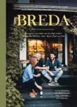  ??  ?? Guillaume de Beer, Freek van Noortwijk, Johanneke van Iwaarden
Breda
Uitgeverij Luitingh-Sijthoff 240 blz., € 29,99