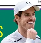  ??  ?? ANDY MURRAY’S