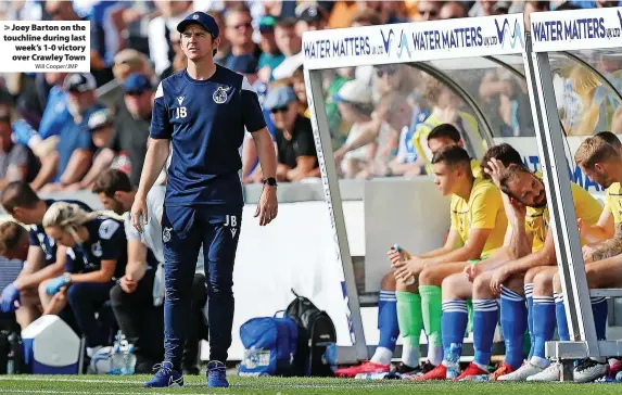  ?? Will Cooper/JMP ?? Joey Barton on the touchline during last week’s 1-0 victory over Crawley Town