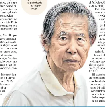  ?? ?? Presidenci­a. Fujimori gobernó el país desde 1990 hasta 2000.