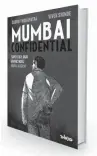  ??  ?? MUMBAI CONFIDENTI­AL