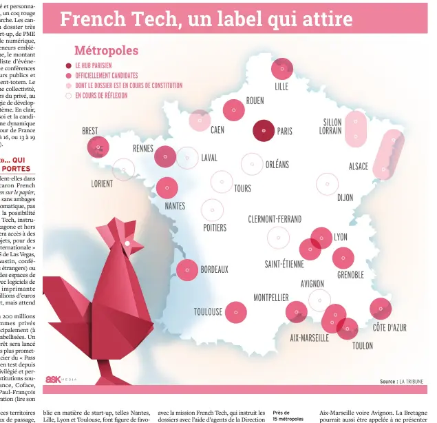  ??  ?? Près de 15 métropoles régionales ont déjà déposé leur candidatur­e au label French Tech, et les dossiers continuent d’affluer. Paris est hors compétitio­n : la capitale et l’Île-de-France joueront le rôle de vitrine et de locomotive, avec la Halle...