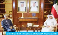  ??  ?? Foreign Minister Sheikh Dr Ahmad Nasser Al-Mohammad Al-Sabah meets with Sri Lanka’s Ambassador Othman Jawhar.