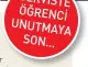  ??  ?? ÖĞRENCİ UNUTMAYA SON...