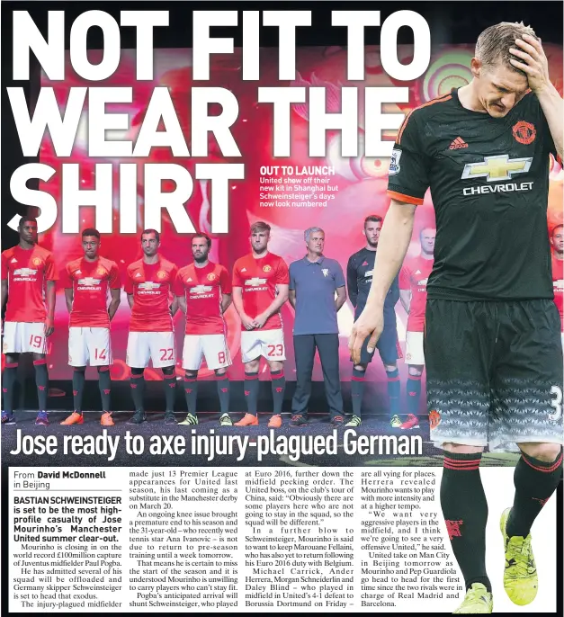  ??  ?? OUT TO LAUNCH United show off their new kit in Shanghai but Schweinste­iger’s days now look numbered