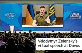  ?? ?? Volodymyr Zelensky’s virtual speech at Davos