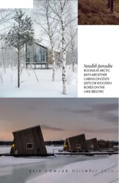  ??  ?? Swedish paradise ROOMS AT ARCTIC BATH ARE EITHER CABINS ON STILTS (LEFT) OR WOODEN BOXES ON THE
LAKE (BELOW)