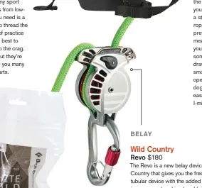  ??  ?? The Revo is a new belay device from Wild Country that gives you the freedom of an ATC/ tubular device with the added safety of a backup in case your breaking hand fails. It works with thin and thick ropes. To unlock the device is easy if the brake...