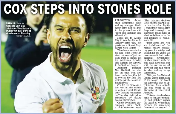  ?? PICTURE: Jon Taffel ?? FIRED UP: Interim manager Sam Cox celebrates Wealdstone’s crucial win over Dorking Wanderers on Thursday