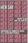  ??  ?? Her Say by Jackie Clark, PenguinRan­domHouse, $35