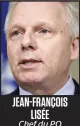  ??  ?? JEAN-FRANÇOIS LISÉE Chef du PQ