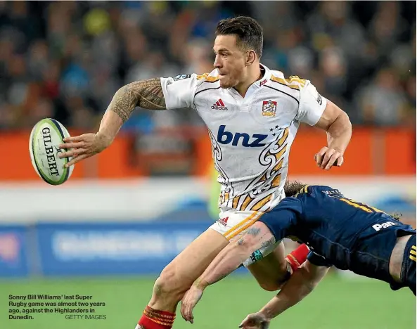  ??  ?? Sonny Bill Williams’ last Super Rugby game was almost two years ago, against the Highlander­s in Dunedin.