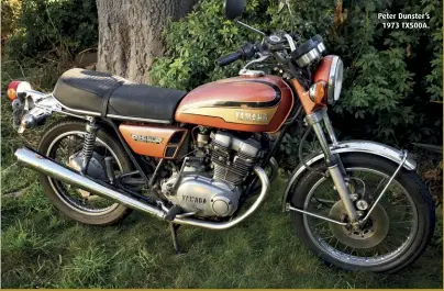  ??  ?? Peter Dunster’s 1973 TX500A.