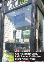 cottingham vape shop Vape shop advertising row rumbles on after a complaint over councillor |  Hull Daily Mail