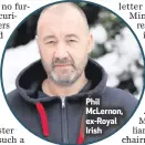  ??  ?? Phil McLernon, ex-Royal Irish