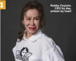  ?? ?? Rubby Coyiuto:
CEO by day, artisan by heart