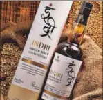  ?? ?? Real whisky, made in India, is well loved and regarded. Indri is served everywhere. Amrut went for the foreign market, earned a good reputation, and then launched here.