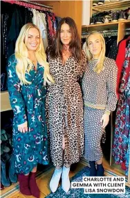  ??  ?? CHARLOTTE AND GEMMA WITH CLIENT
LISA SNOWDON