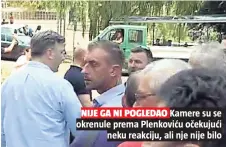  ??  ?? NIJE GA NI POGLEDAO Kamere su se okrenule prema Plenkoviću očekujući
neku reakciju, ali nje nije bilo