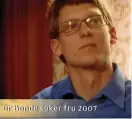  ??  ?? Fredrik i tv-programmet ”Bonde söker fru” 2007.