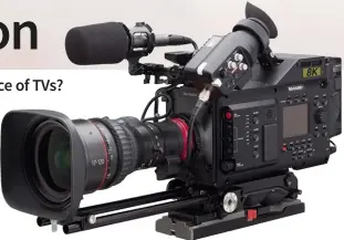  ??  ?? ▲ 8K TODAY: There’s more to 8K than making the TVs — the full signal chain requires cameras, lenses, production facilities and delivery systems capable of handling the higher resolution before we can enjoy it at home. Above is Sharp’s 8C-B60A, launched in November 2017 as the world’s first 8K camcorder capable of 8K/60 output. Sharp was first with 8K TVs as well, launching sets in China and Japan in 2017, and in Europe in May 2018.